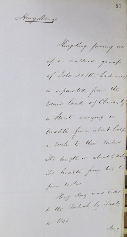 Key points from this handwritten page of a document: Hong Kong forming one of a scattered group of Islands is separated from the mainland of China by a Strait. Hong Kong was ceded to the British by Treaty in 1843. 