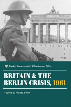 When the Wall went up: Britain and the Berlin Crisis, 1961 – History of ...